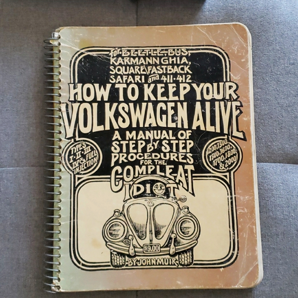 How To Keep Your Volkswagen Alive- Step by Step Procedures for Complete Idiots